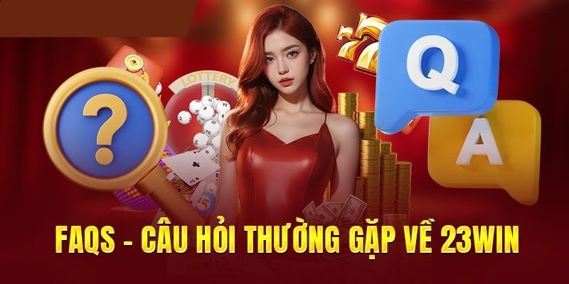 FAQ - Câu hỏi thường gặp tại hệ thống 